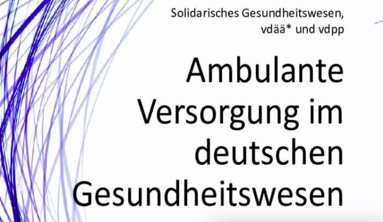 Broschüre von vdää*, Solidarisches Gesundheitswesen und VDPP: Ambulante Versorgung im deutschen Gesundheitswesen