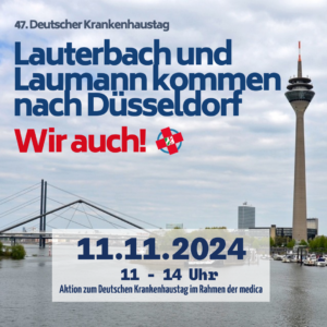 Sharepic mit dem Text "Lauterbach und Laumann kommen nach Düsseldorf - Wir auch! 11.11.2024, 11-14 Uhr, Aktion zum Deutschen Krankenhaustag im Rahmen der medica". Hinter dem Text ist die Skyline von Düsseldorf zu sehen.