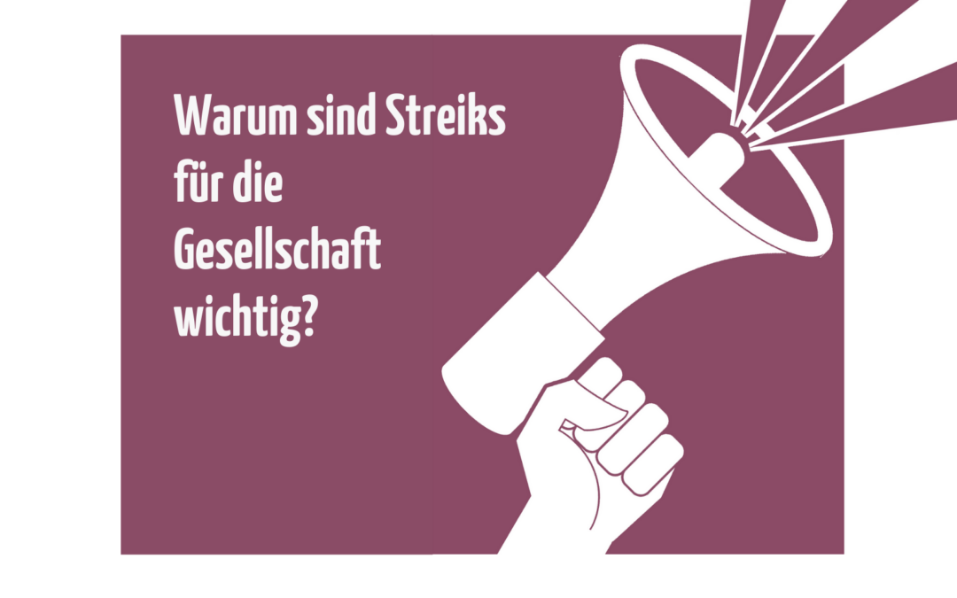 Warum sind Streiks für die Gesellschaft wichtig?